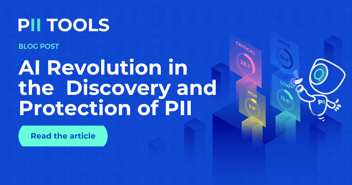 The AI Revolution In Personal Data Discovery And Protection PII Tools