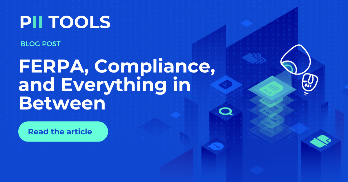 a title image used for an article FERPA, Compliance, and Everything in Between by PII Tools