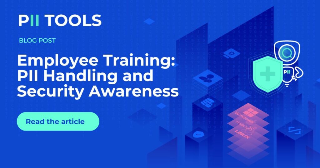 Employee Training: PII Handling and Security Awareness | PII Tools