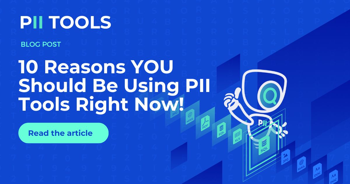 a title image for an article 10 reasons you should be using PII Tools