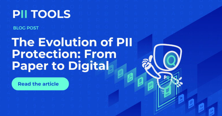 The Evolution of PII Protection: From Paper to Digital