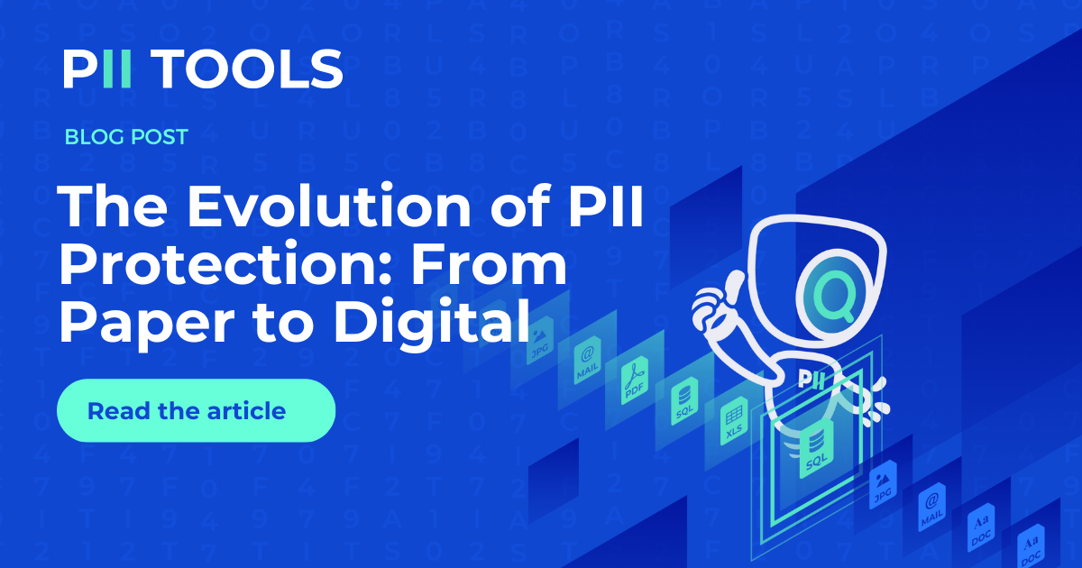 A picture for a blog post The Evolution of PII Protection: From Paper to Digital PII Tools