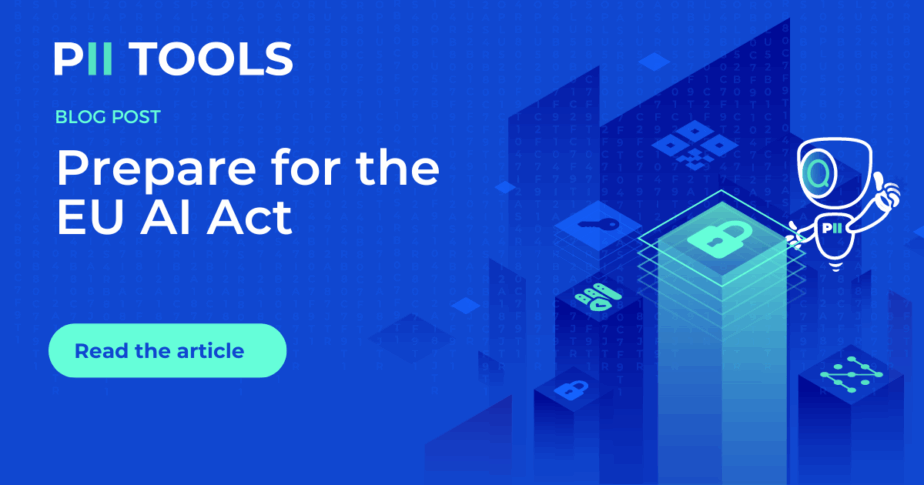 Prepare for the EU AI Act Blog Post by PII Tools