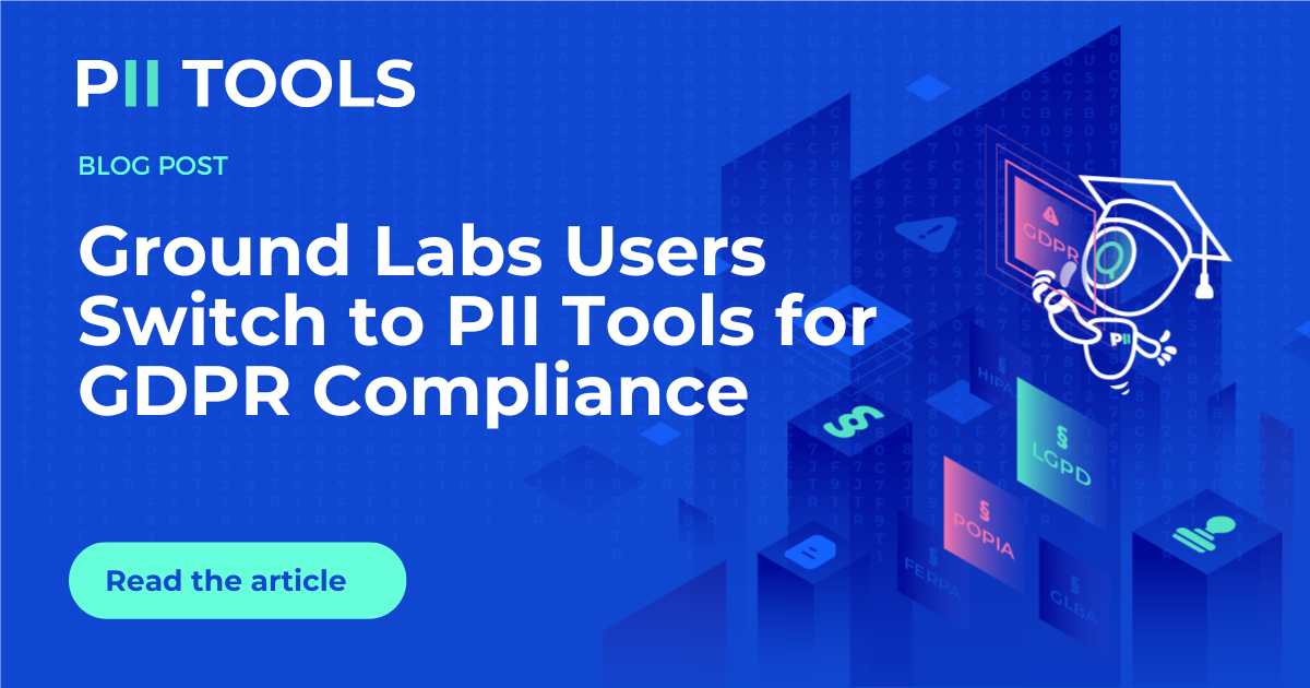 GDPR Compliance Ground Labs alternative PII Tools